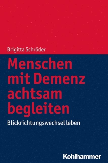 Brigitta Schroder - Menschen mit Demenz achtsam begleiten, E-bok