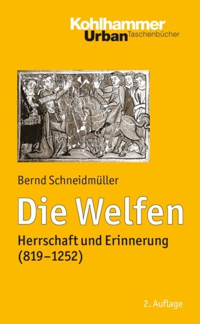 Bernd Schneidmuller - Die Welfen, E-bok