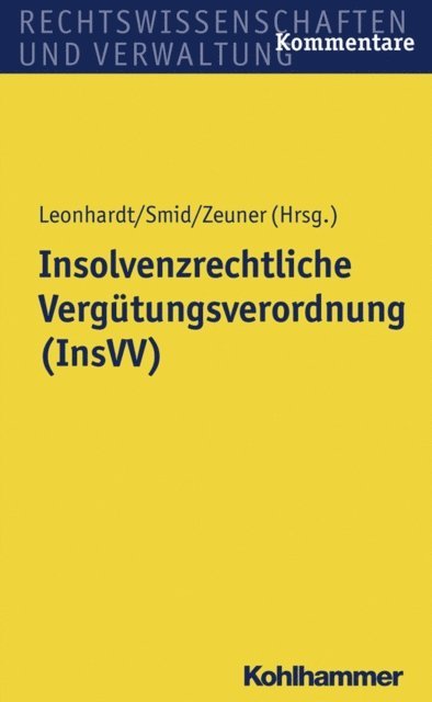 Katrin Amberger, Peter Leonhardt, Stefan Smid, Mark Zeuner - Insolvenzrechtliche Vergütungsverordnung (InsVV), E-bok