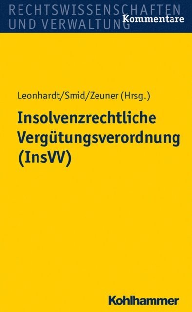 Katrin Amberger, Peter Leonhardt, Stefan Smid, Mark Zeuner - Insolvenzrechtliche Vergütungsverordnung (InsVV), E-bok