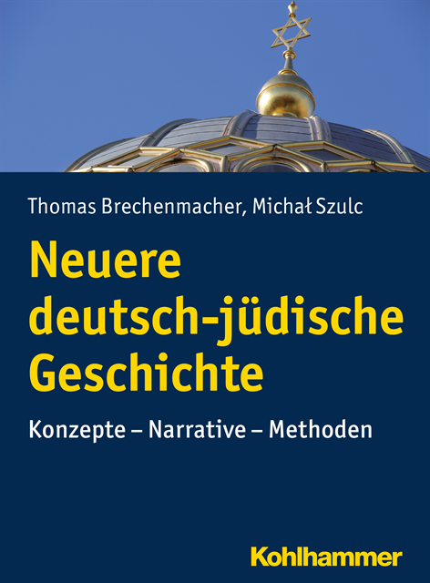Michal Szulc, Thomas Brechenmacher - Neuere deutsch-jüdische Geschichte, E-bok