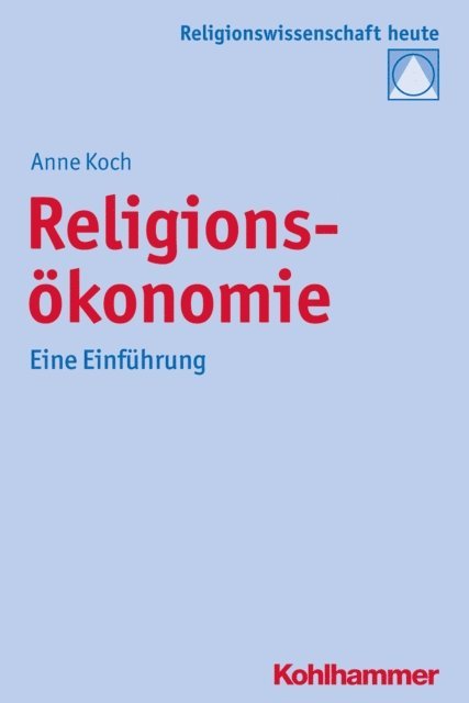 Anne Koch - Religionsökonomie, E-bok