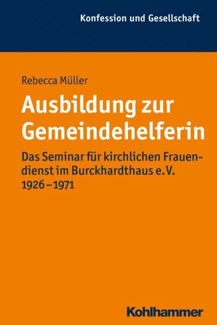 Rebecca Muller - Ausbildung zur Gemeindehelferin, E-bok
