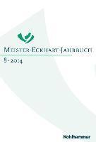 Freimut Loser, Dietmar Mieth - Meister-Eckhart-Jahrbuch: Band 8 (2014): Religiose Individualisierung in Der Mystik: Eckhart - Tauler - Seuse, Inbunden