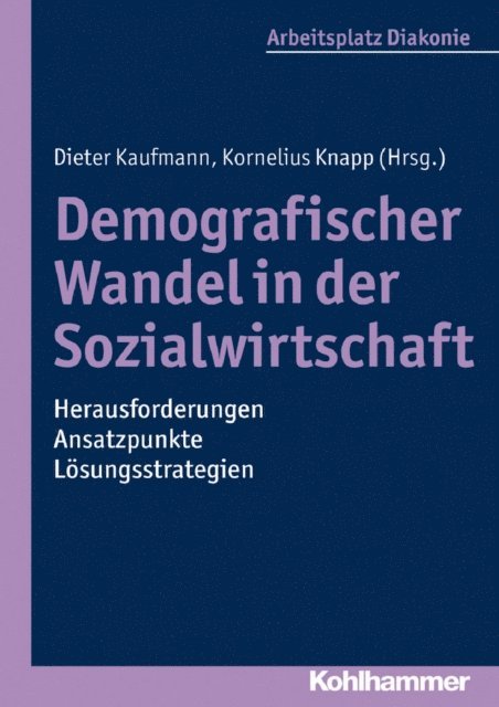 Kornelius Knapp - Demografischer Wandel in der Sozialwirtschaft - Herausforderungen, Ansatzpunkte, Lösungsstrategien, E-bok
