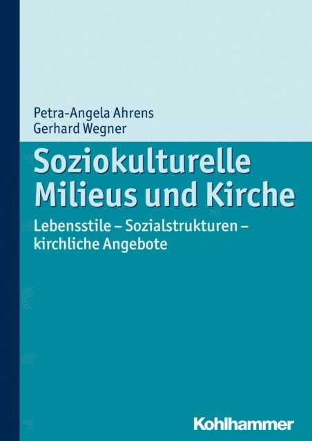 Gerhard Wegner - Soziokulturelle Milieus und Kirche, E-bok
