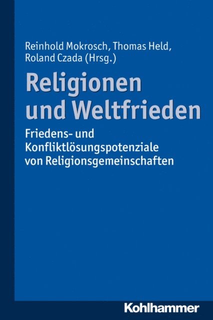 Reinhold Mokrosch, Thomas Held, Roland Czada - Religionen und Weltfrieden, E-bok