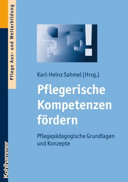 Karl-Heinz Sahmel - Pflegerische Kompetenzen fördern, E-bok