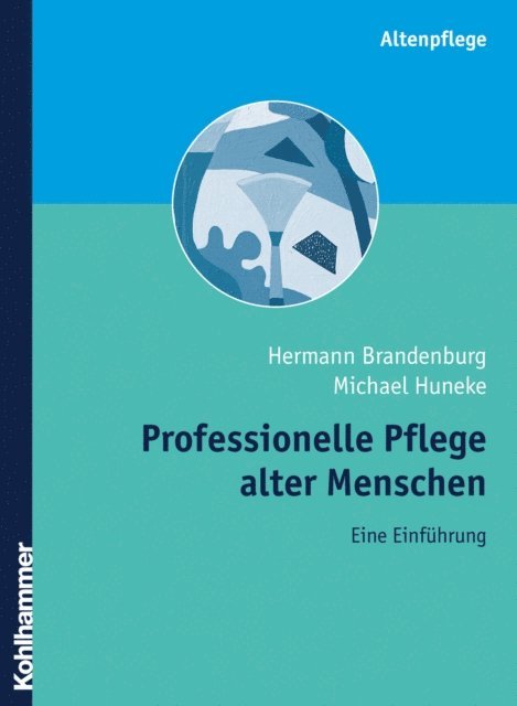 Michael J. Huneke, Hermann Brandenburg - Professionelle Pflege alter Menschen, E-bok