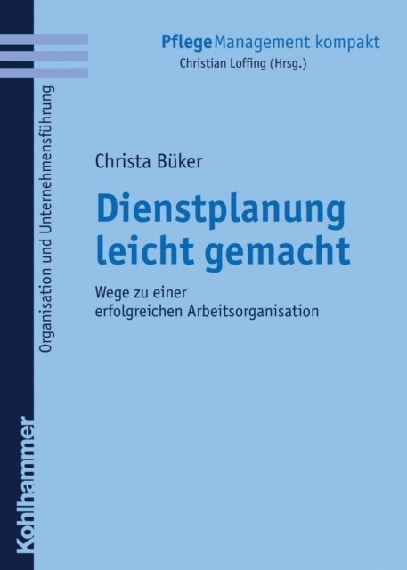 Christa Buker - Dienstplanung leicht gemacht, E-bok
