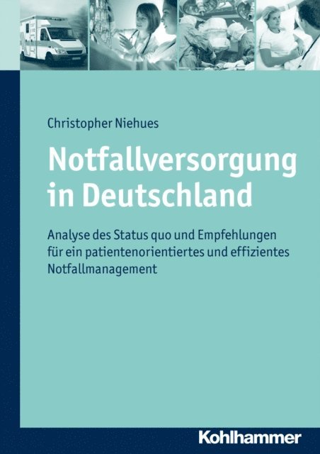 Christopher Niehues - Notfallversorgung in Deutschland, E-bok