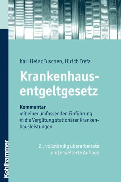 Ulrich Trefz, Karl Heinz Tuschen - Krankenhausentgeltgesetz, E-bok