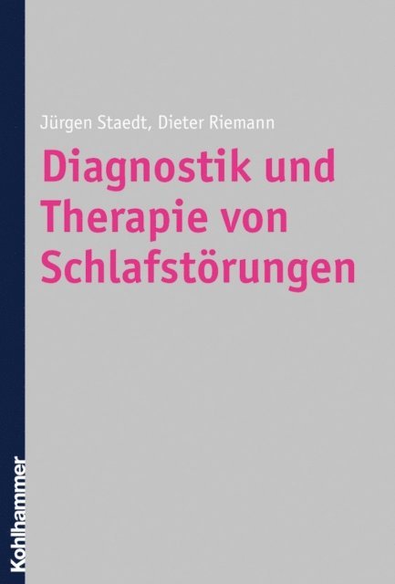 Jurgen Staedt, Dieter Riemann - Diagnostik und Therapie von Schlafstörungen, E-bok