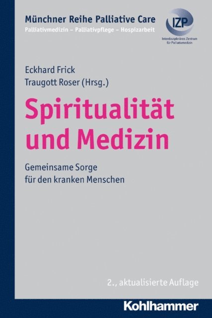 Eckhard Frick, Traugott Roser - Spiritualität und Medizin, E-bok