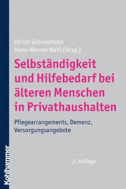 Ulrich Schneekloth, Hans-Werner Wahl - Selbständigkeit und Hilfebedarf bei älteren Menschen in Privathaushalten, E-bok
