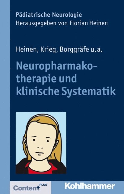 Matthias Kieslich, Birgit Ertl-Wagner, Alenka Pecar, Sandro Krieg, Ingo Borggrafe, Florian Heinen, Jens J. Bohmer - Neuropharmakotherapie und klinische Systematik, E-bok
