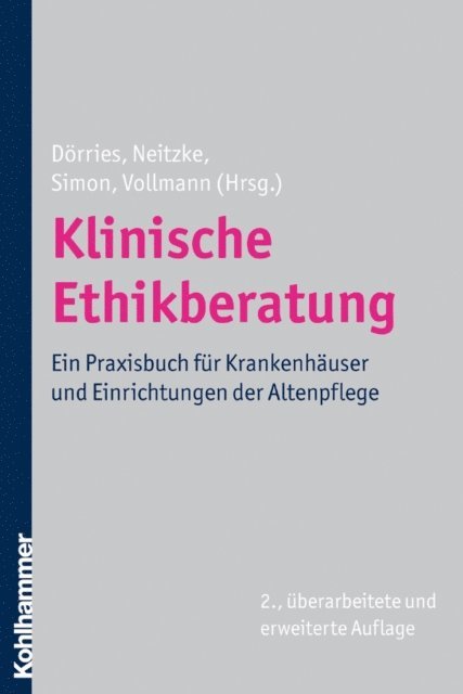 Jochen Vollmann, Alfred Simon, Gerald Neitzke, Andrea Dorries - Klinische Ethikberatung, E-bok