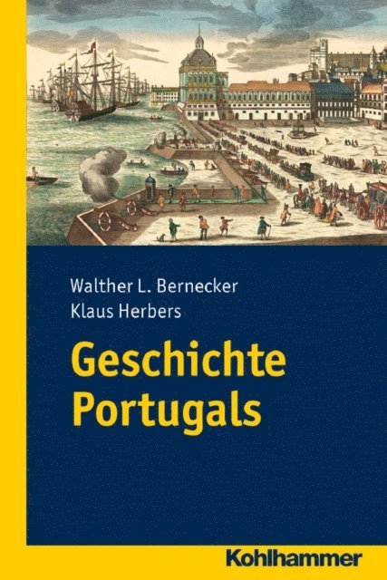 Klaus Herbers, Walther L. Bernecker - Geschichte Portugals, E-bok