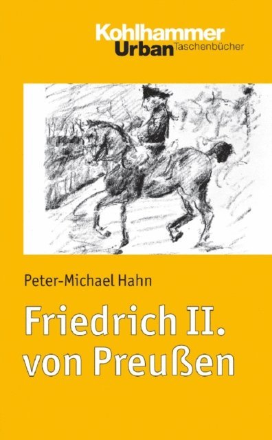 Peter-Michael Hahn - Friedrich II. von Preußen, E-bok