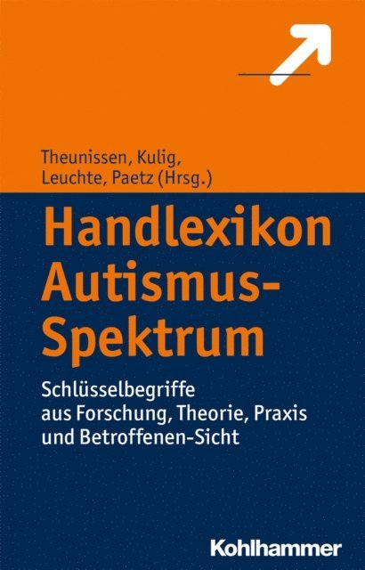 Wolfram Kulig, Henriette Paetz, Georg Theunissen, Vico Leuchte - Handlexikon Autismus-Spektrum, E-bok