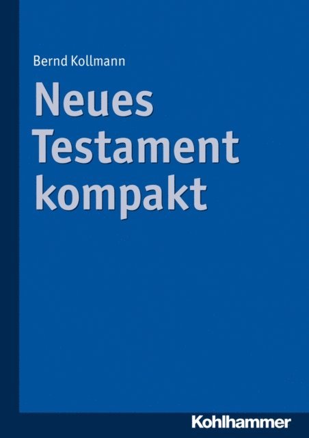 Bernd Kollmann - Neues Testament kompakt, E-bok