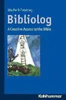 Bibliolog: A Creative Access to the Bible, Häftad. Tillgänglighet: Lägg i varukorg