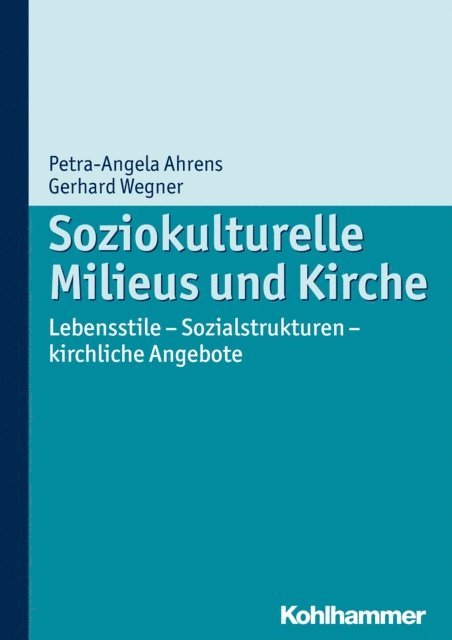 Gerhard Wegner - Soziokulturelle Milieus und Kirche, E-bok