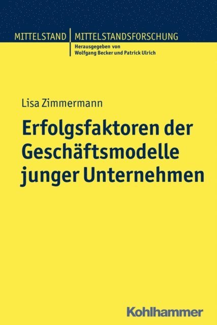 Lisa Zimmermann - Erfolgsfaktoren der Geschäftsmodelle junger Unternehmen, E-bok