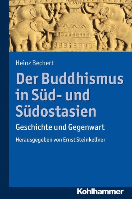 Heinz Bechert, Ernst Steinkellner - Der Buddhismus in Süd- und Südostasien, E-bok