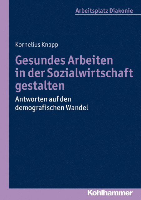 Kornelius Knapp - Gesundes Arbeiten in der Sozialwirtschaft gestalten, E-bok