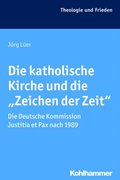 Die katholische Kirche und die &quote;Zeichen der Zeit&quote;
