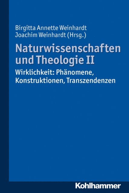 Birgitta Annette Weinhardt, Joachim Weinhardt - Naturwissenschaften und Theologie II, E-bok