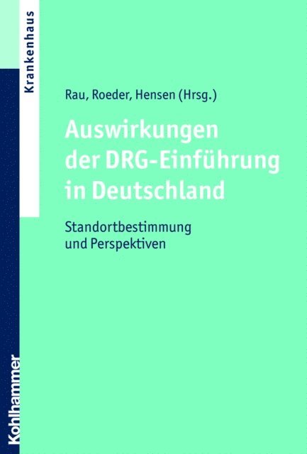 Peter Hensen, Norbert Roeder, Ferdinand Rau - Auswirkungen der DRG-Einführung in Deutschland, E-bok