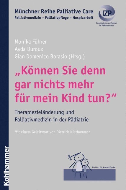 Monika Fuhrer, Ayda Duroux, Gian Domenico Borasio - "Können Sie denn gar nichts mehr für mein Kind tun?", E-bok