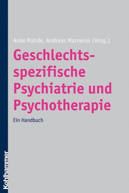 Andreas Marneros, Anke Rohde - Geschlechtsspezifische Psychiatrie und Psychotherapie, E-bok