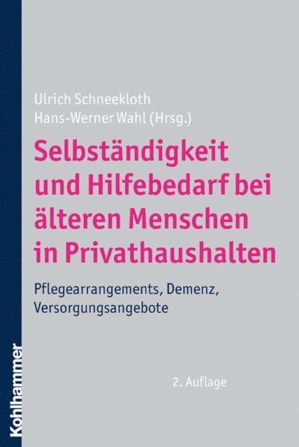 Ulrich Schneekloth, Hans-Werner Wahl - Selbständigkeit und Hilfebedarf bei älteren Menschen in Privathaushalten, E-bok