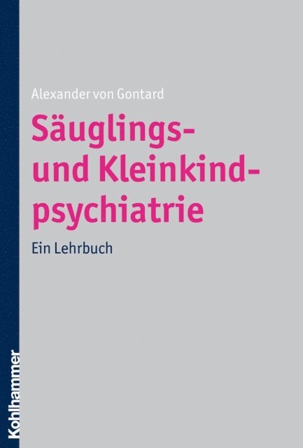 Alexander von Gontard - Säuglings- und Kleinkindpsychiatrie, E-bok