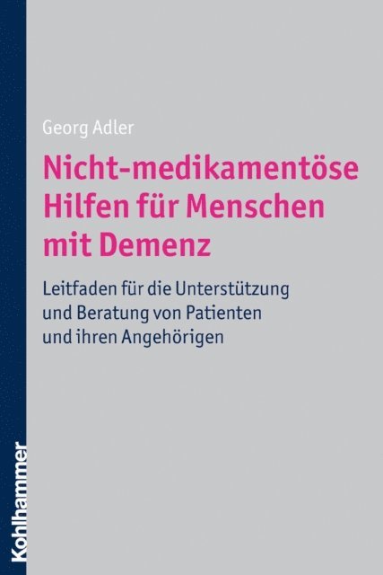 Georg Adler - Nicht-medikamentöse Hilfen für Menschen mit Demenz, E-bok