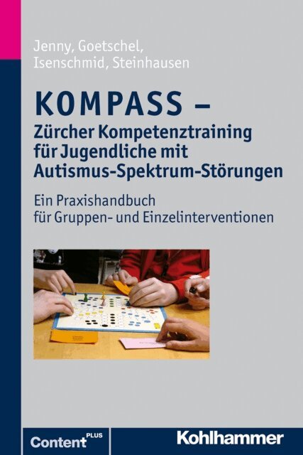 Hans-Christoph Steinhausen, Martina Isenschmid, Philippe Goetschel, Bettina Jenny - KOMPASS - Zurcher Kompetenztraining fur Jugendliche mit Autismus-Spektrum-Storungen, E-bok