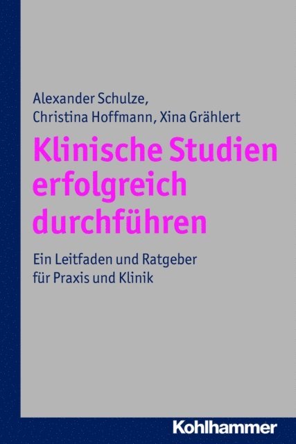 Christina Hoffmann, Alexander Schulze, Xina Grahlert - Klinische Studien erfolgreich durchführen, E-bok