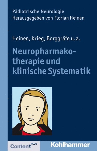 Matthias Kieslich, Birgit Ertl-Wagner, Alenka Pecar, Sandro Krieg, Ingo Borggrafe, Florian Heinen, Jens J. Bohmer - Neuropharmakotherapie und klinische Systematik, E-bok