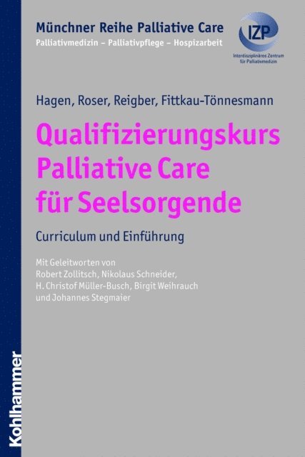 Hermann Reigber, Thomas Hagen, Bernadette Fittkau-Tonnesmann, Traugott Roser - Qualifizierungskurs Palliative Care für Seelsorgende, E-bok