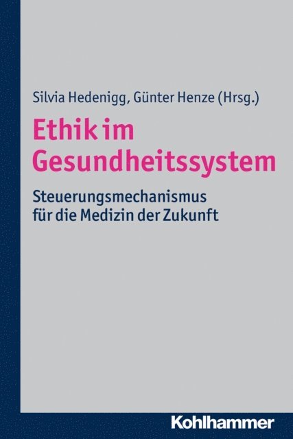 Matthias Bormuth, Frank Schneider - Ethik im Gesundheitssystem, E-bok