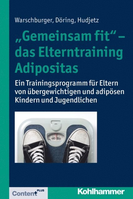 Joachim Kutscher, Georg Feuser - "Gemeinsam fit" - das Elterntraining Adipositas, E-bok