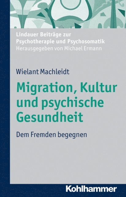 Wielant Machleidt - Migration, Kultur und psychische Gesundheit, E-bok