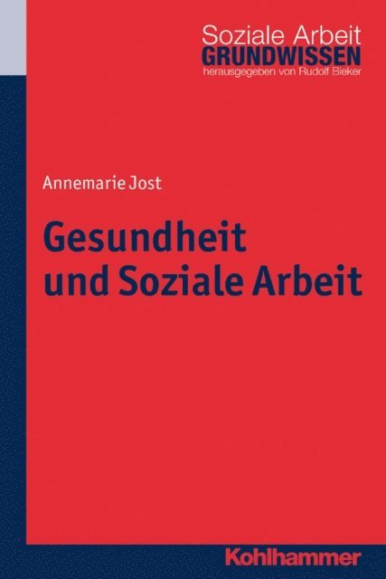 Annemarie Jost - Gesundheit und Soziale Arbeit, E-bok