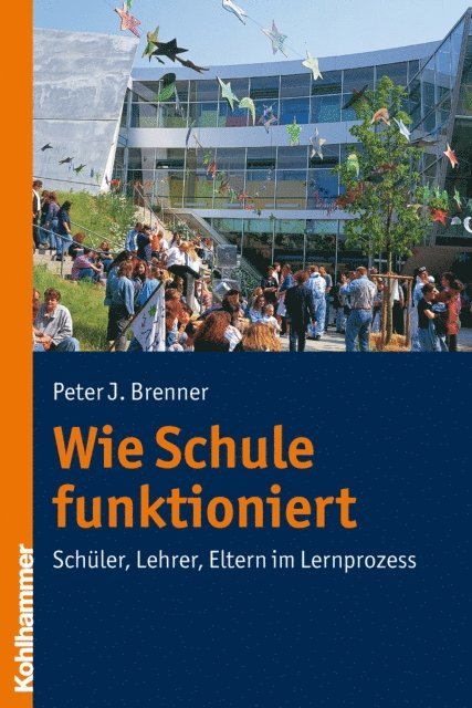 Peter J. Brenner - Wie Schule funktioniert, E-bok