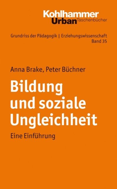Peter Buchner, Anna Brake - Bildung und soziale Ungleichheit, E-bok