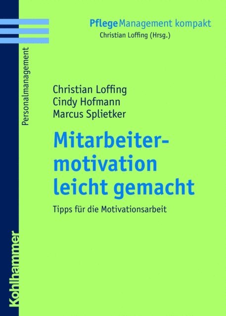 Marcus Splietker, Cindy Hofmann, Christian Loffing - Mitarbeitermotivation leicht gemacht, E-bok