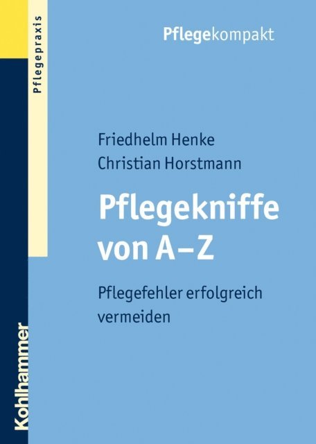 Friedhelm Henke, Christian Horstmann - Pflegekniffe von A - Z, E-bok